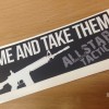 Come and Take Them Sticker